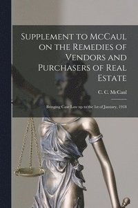 bokomslag Supplement to McCaul on the Remedies of Vendors and Purchasers of Real Estate [microform]