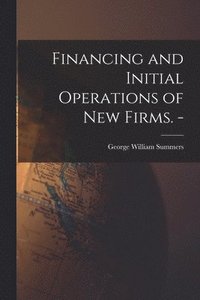 bokomslag Financing and Initial Operations of New Firms. -