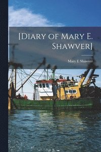 bokomslag [Diary of Mary E. Shawver]