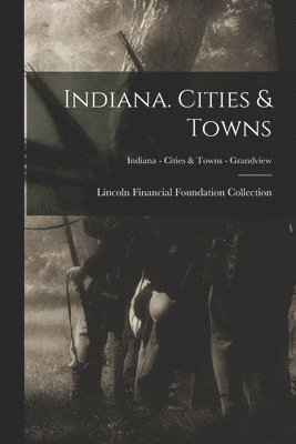 Indiana. Cities & Towns; Indiana - Cities & Towns - Grandview, Häftad