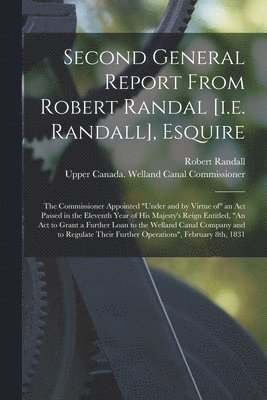 Second General Report From Robert Randal [i.e. Randall], Esquire [microform]