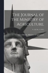 bokomslag Journal of the Ministry of Agriculture.; v. 28, no. 5 (1921)