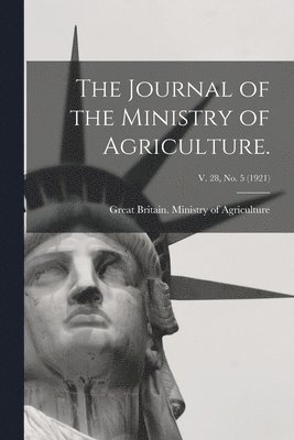 bokomslag Journal of the Ministry of Agriculture.; v. 28, no. 5 (1921)