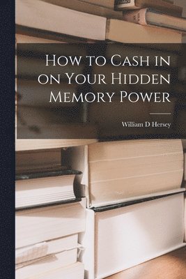 How to Cash in on Your Hidden Memory Power 1