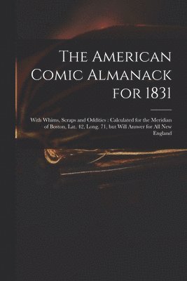 The American Comic Almanack for 1831 1