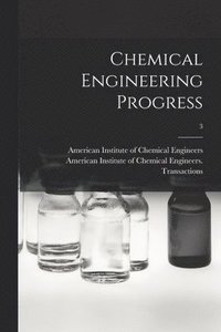 bokomslag Chemical Engineering Progress; 3