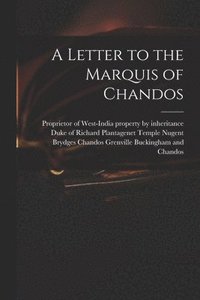 bokomslag Letter to the Marquis of Chandos