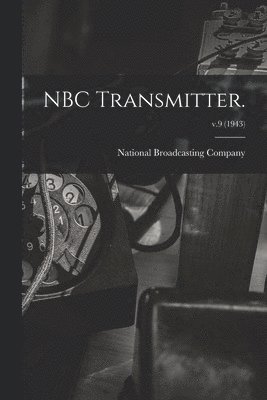 NBC Transmitter.; v.9 (1943) 1