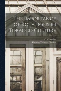 bokomslag Importance of Rotations in Tobacco Culture [microform]