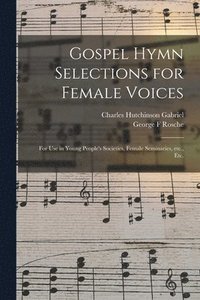 bokomslag Gospel Hymn Selections for Female Voices