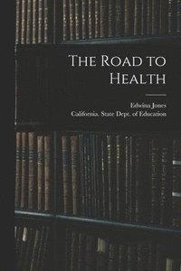 bokomslag The Road to Health