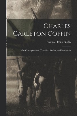 Charles Carleton Coffin 1