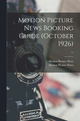 Motion Picture News Booking Guide (October 1926); 11 1