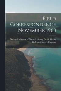 bokomslag Field Correspondence November 1963
