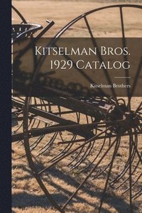 bokomslag Kitselman Bros. 1929 Catalog