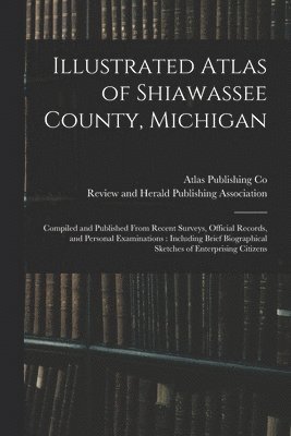 bokomslag Illustrated Atlas of Shiawassee County, Michigan