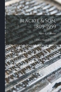 bokomslag Blackie & Son, 1809-1959: a Short History of the Firm