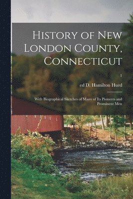 bokomslag History of New London County, Connecticut
