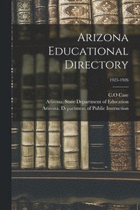 bokomslag Arizona Educational Directory; 1925-1926