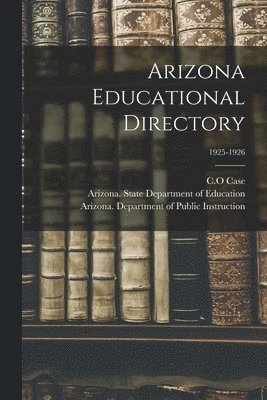 Arizona Educational Directory; 1925-1926 1