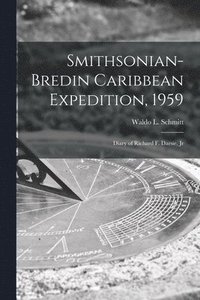 bokomslag Smithsonian-Bredin Caribbean Expedition, 1959: Diary of Richard F. Darsie, Jr