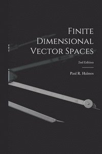 bokomslag Finite Dimensional Vector Spaces; 2nd Edition