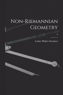 Non-Riemannian Geometry; 8 1