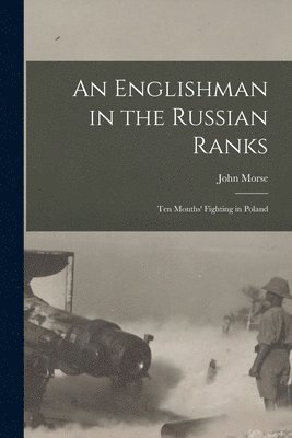 An Englishman in the Russian Ranks [microform] 1