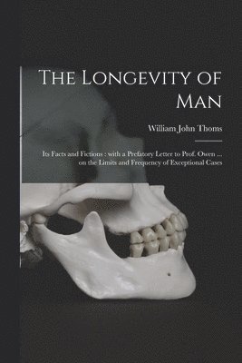 Longevity of Man