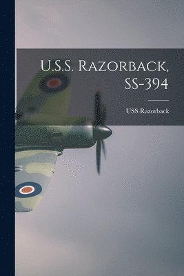 U.S.S. Razorback, SS-394 1
