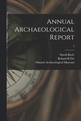 Annual Archaeological Report; 4 1