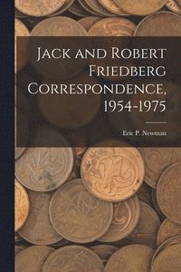 bokomslag Jack and Robert Friedberg Correspondence, 1954-1975
