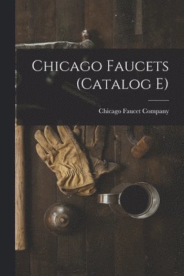 Chicago Faucets (Catalog E) 1