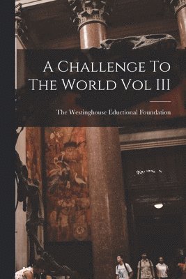 A Challenge To The World Vol III, Häftad