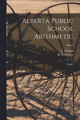 Alberta Public School Arithmetic 1