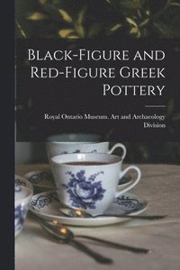 bokomslag Black-figure and Red-figure Greek Pottery