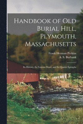 bokomslag Handbook of Old Burial Hill, Plymouth, Massachusetts