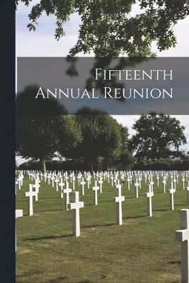 Fifteenth Annual Reunion 1