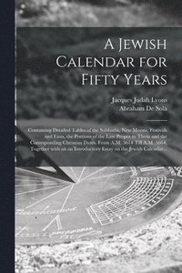 bokomslag A Jewish Calendar for Fifty Years [microform]