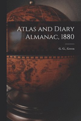 bokomslag Atlas and Diary Almanac, 1880