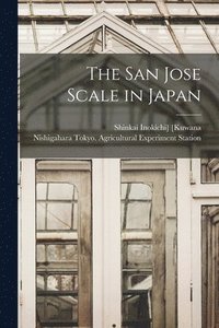 bokomslag The San Jose Scale in Japan