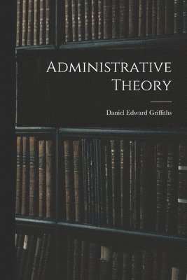 bokomslag Administrative Theory