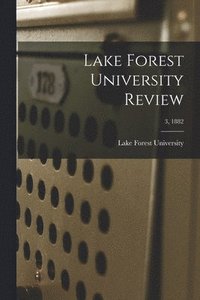 bokomslag Lake Forest University Review; 3, 1882