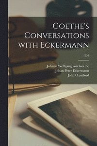bokomslag Goethe's Conversations With Eckermann; 201