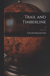 bokomslag Trail and Timberline; 2