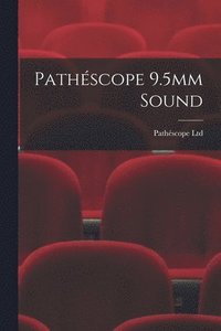 bokomslag Pathe&#769;scope 9.5mm Sound