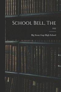 bokomslag School Bell, The; 1952