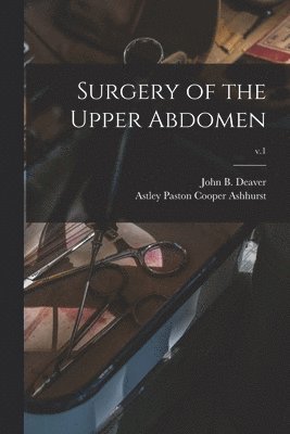 bokomslag Surgery of the Upper Abdomen; v.1
