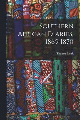 Southern African Diaries, 1865-1870 1