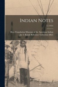 bokomslag Indian Notes; v.2 (1925)